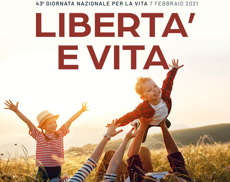 43^ Giornata per la Vita – “Libertà e Vita” – 7 Febbraio 2021