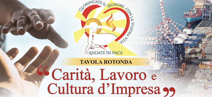 “Carità, Lavoro e Cultura d’Impresa” – Tavola rotonda e proiezione del corto “Luce del porto”.