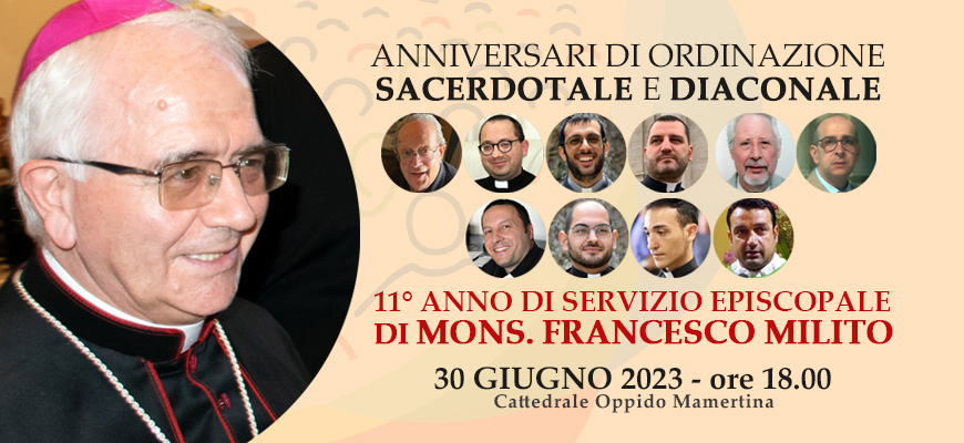Anniversari di ordinazione sacerdotale e diaconale e 11° anno di servizio episcopale di Mons. Francesco Milito