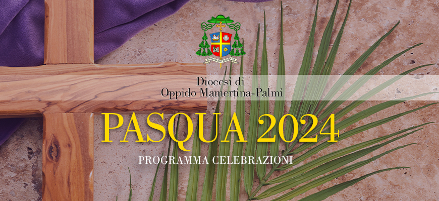 PROGRAMMA DI PASQUA 2024 – Oppido Mamertina