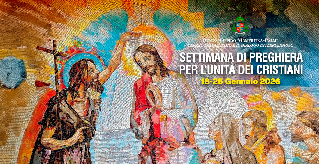 Settimana di preghiera per l’unità dei cristiani – 18 – 25 gennaio 2026